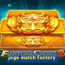 jogo match factory